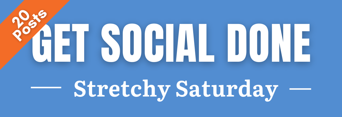 Stretchy Saturday Edition